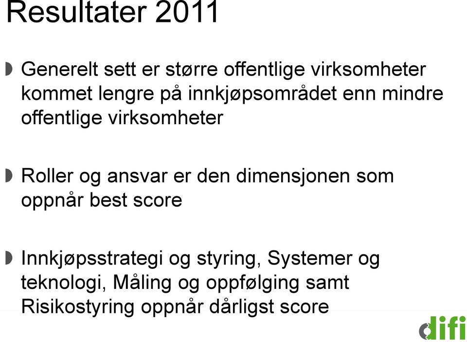 ansvar er den dimensjonen som oppnår best score Innkjøpsstrategi og