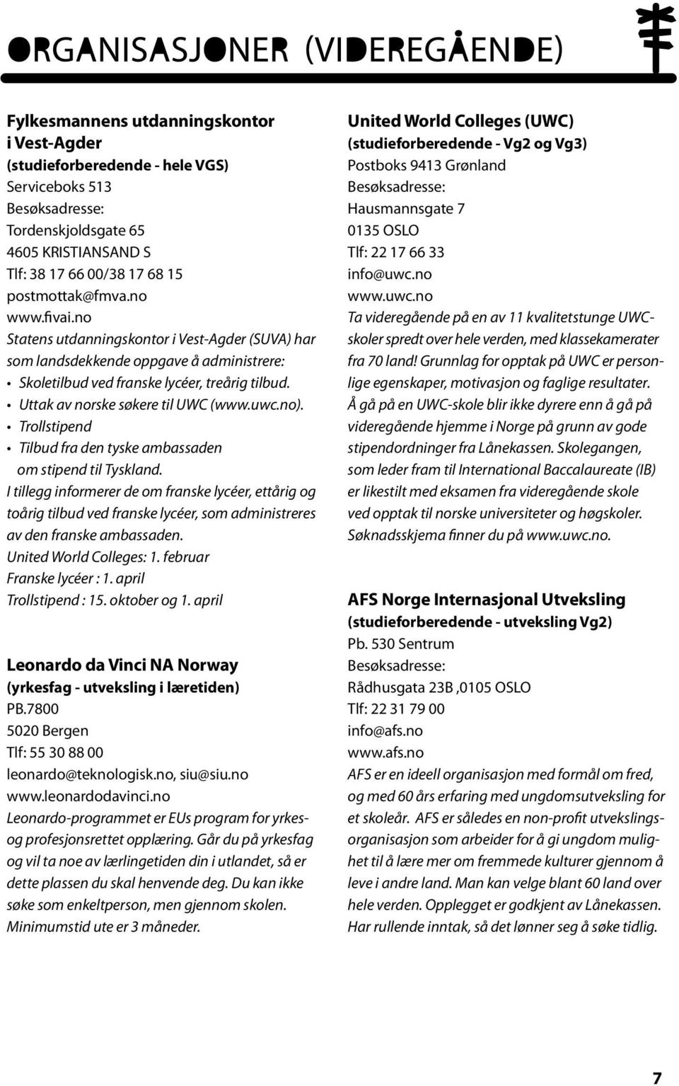 Trollstipend Tilbud fra den tyske ambassaden om stipend til Tyskland.