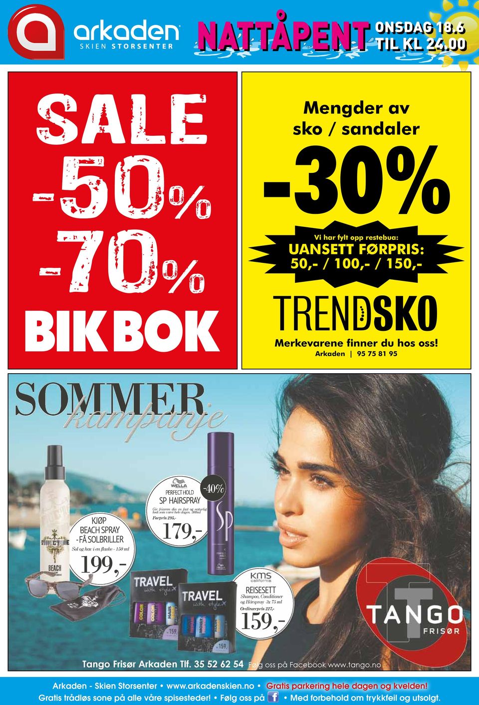 Arkaden 95 75 81 95 SOMMER kampanje KJØP BEACH SPRAY - FÅ SOLBRILLER PERFECT HOLD SP HAIRSPRAY Gir frisyren din en fast og naturlig