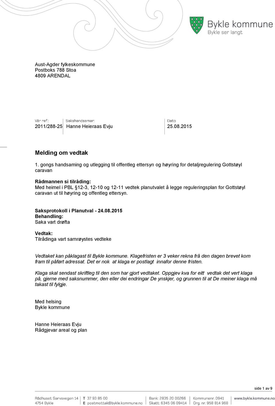 reguleringsplan for Gottstøyl caravan ut til høyring og offentleg ettersyn. Saksprotokoll i Planutval - 24.08.