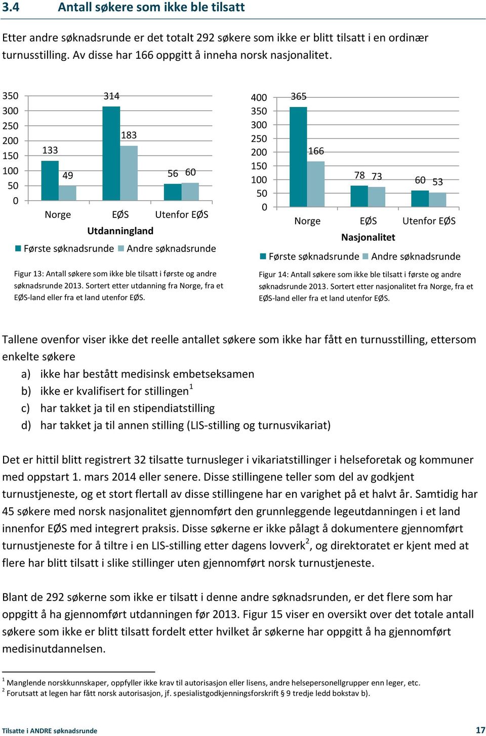 Sortert etter utdanning fra Norge, fra et EØS-land eller fra et land utenfor EØS.