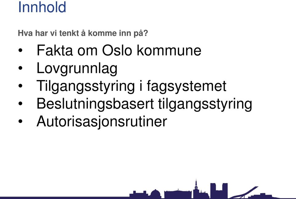 Tilgangsstyring i fagsystemet