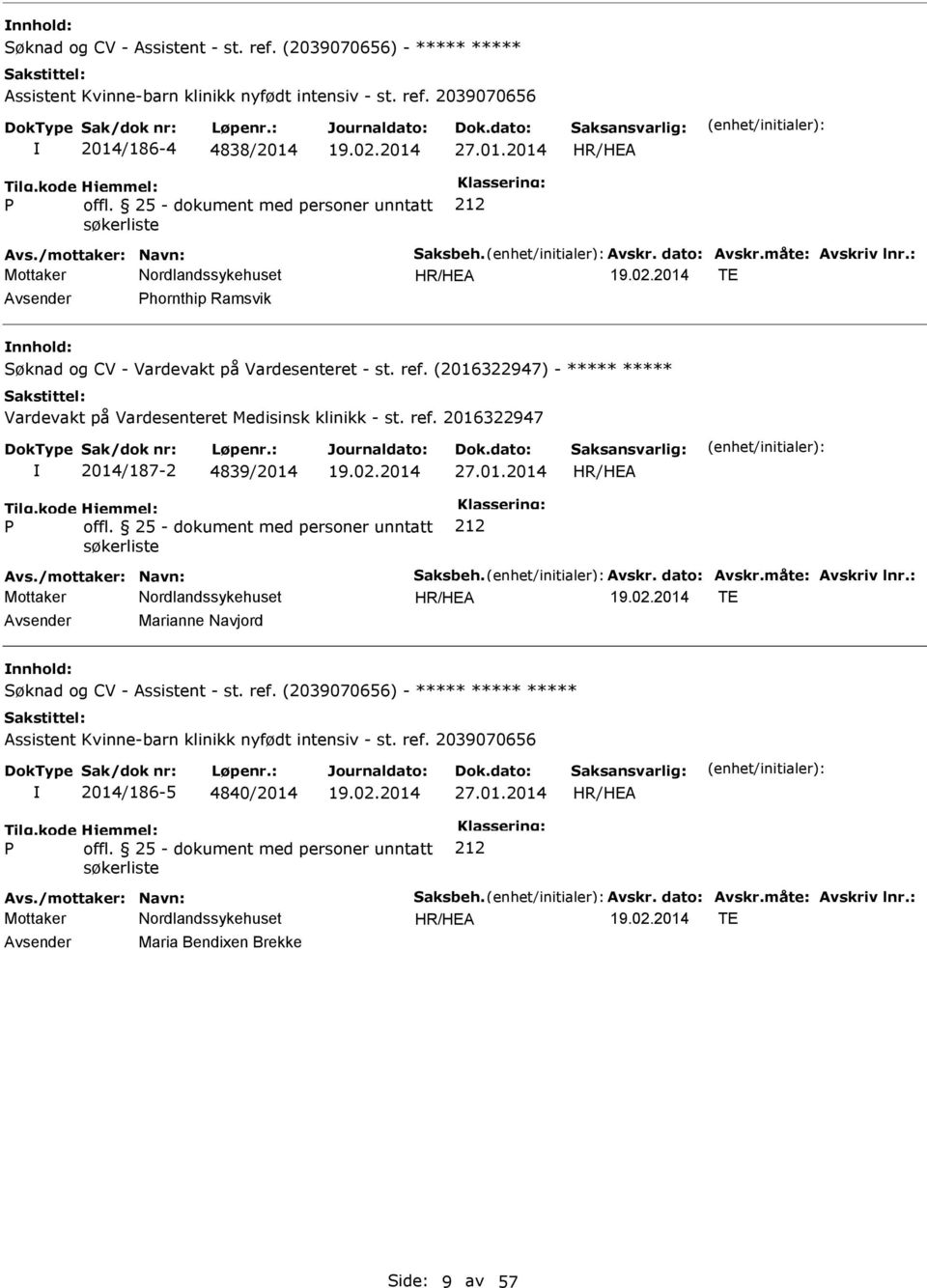 (2016322947) - Vardevakt på Vardesenteret Medisinsk klinikk - st. ref. 2016322947 2014/187-2 4839/2014 27.01.2014 TE Marianne Navjord /186-5 4840/2014 27.