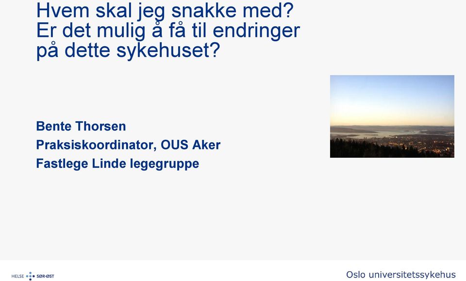 dette sykehuset?