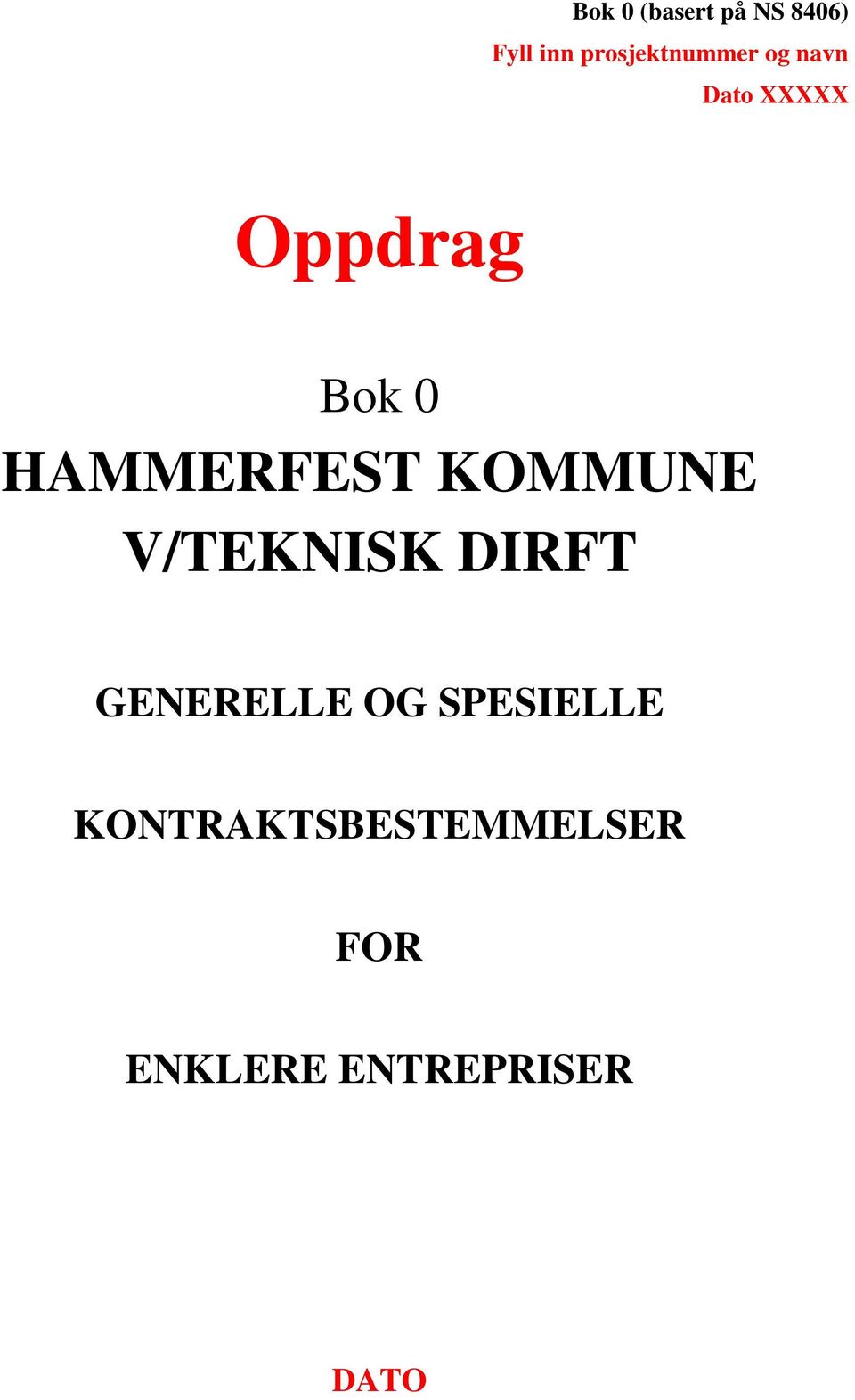 HAMMERFEST KOMMUNE V/TEKNISK DIRFT GENERELLE OG