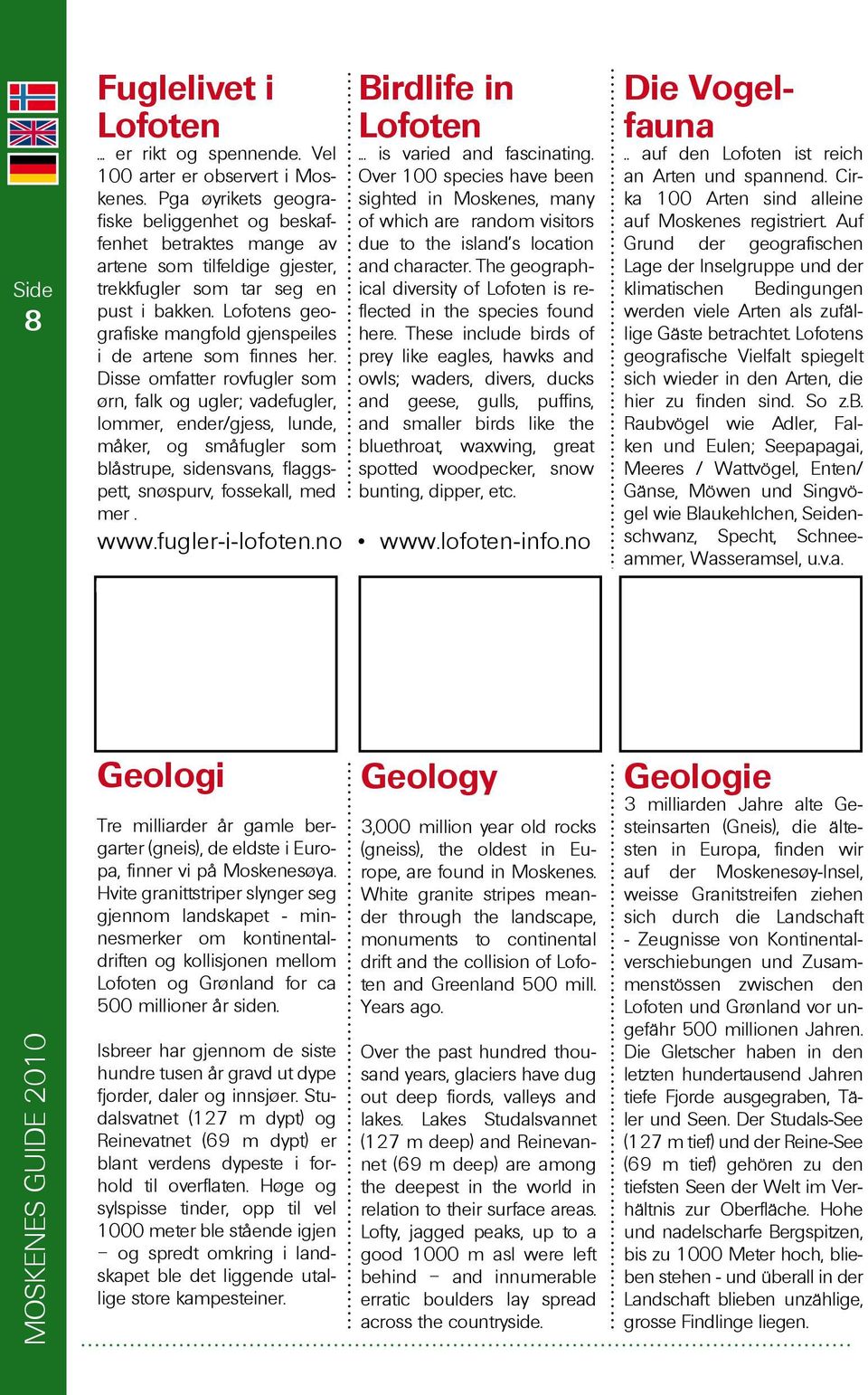 Lofotens geografiske mangfold gjenspeiles i de artene som finnes her.