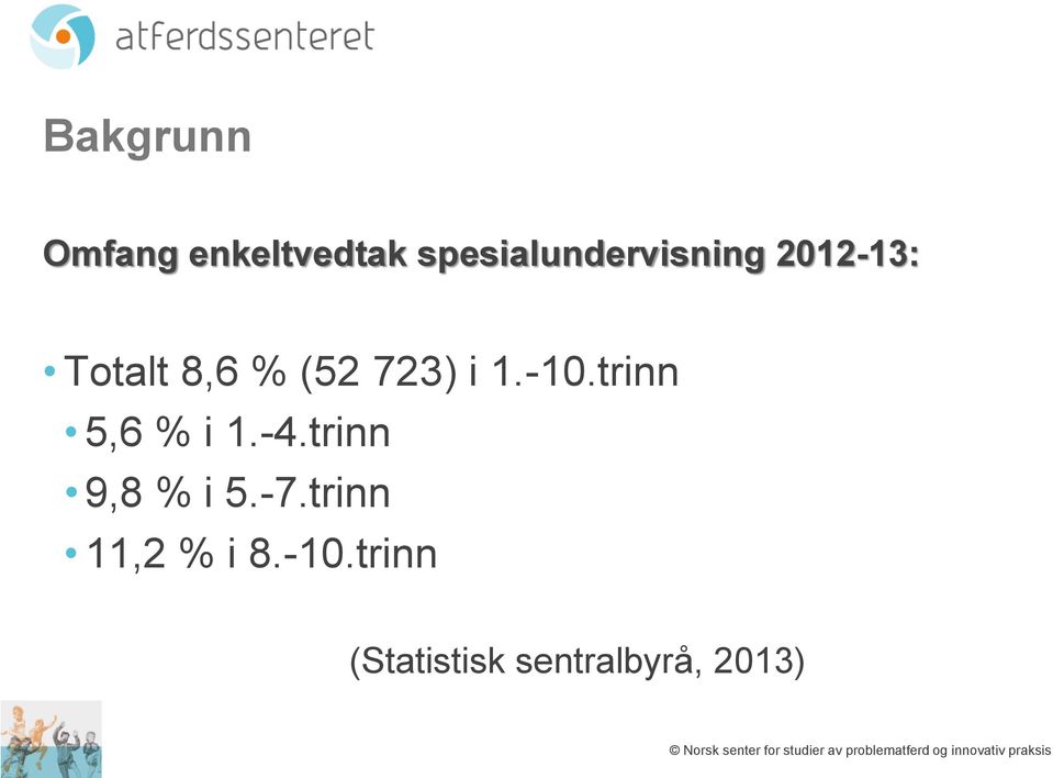 trinn 9,8 % i 5.-7.trinn 11,2 % i 8.-10.