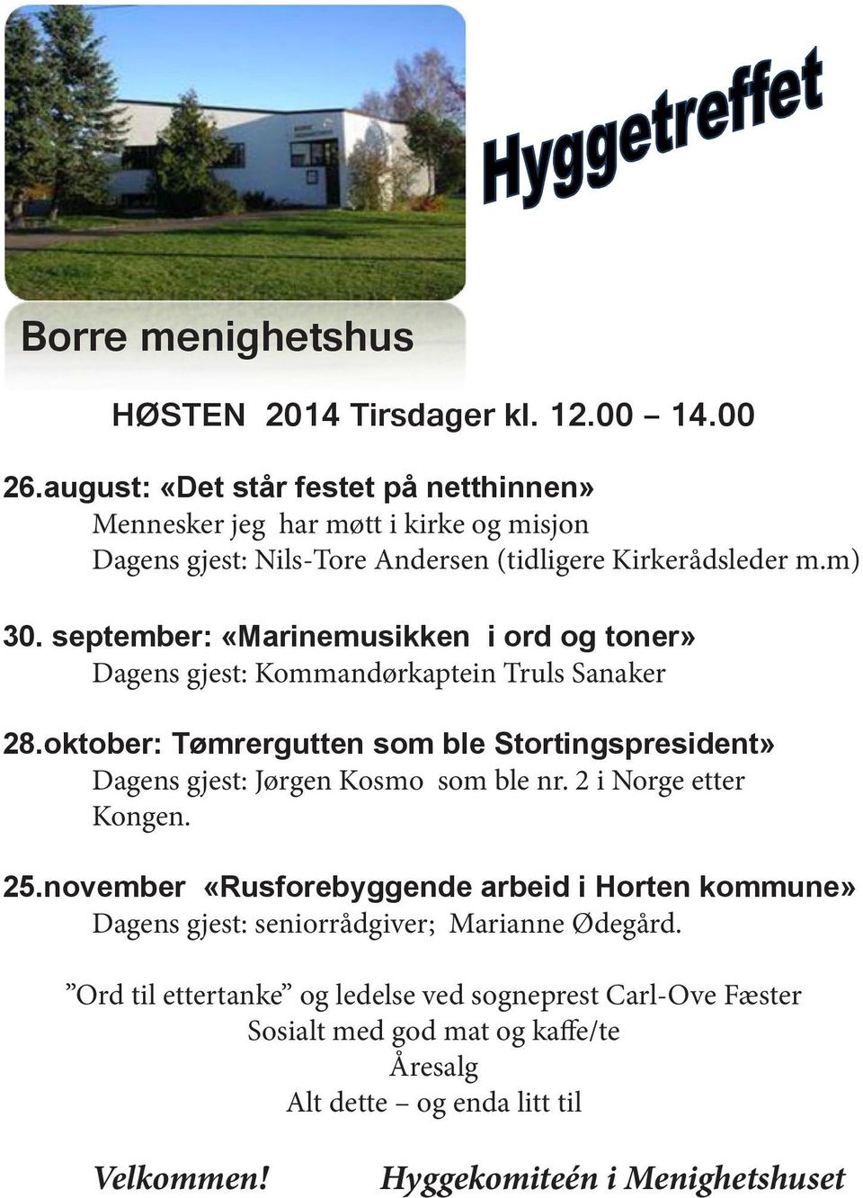 september: «Marinemusikken i ord og toner» Dagens gjest: Kommandørkaptein Truls Sanaker 28.