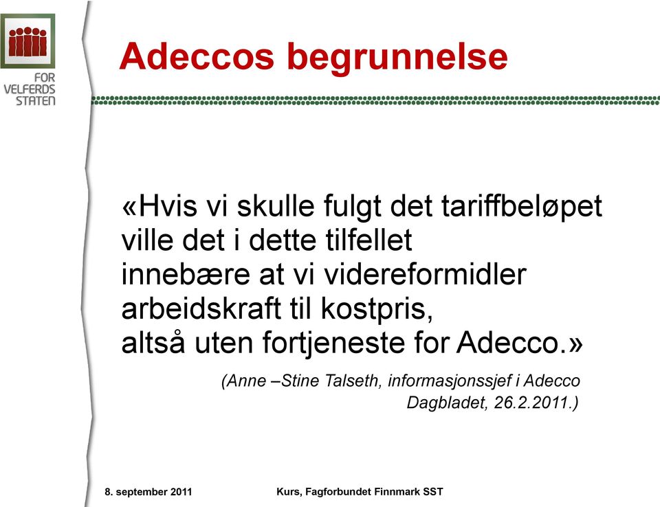 altså uten fortjeneste for Adecco.