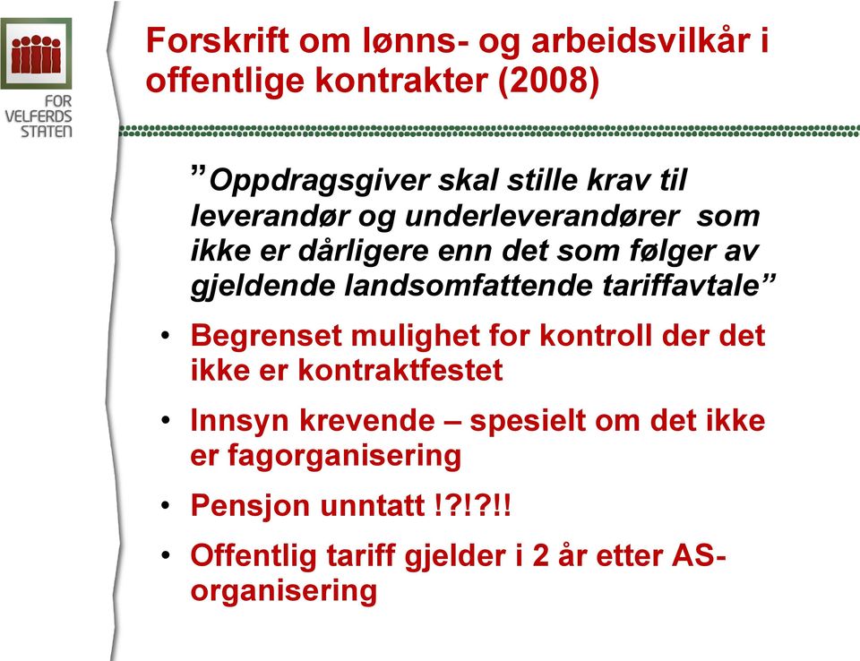 tariffavtale Begrenset mulighet for kontroll der det ikke er kontraktfestet Innsyn krevende spesielt