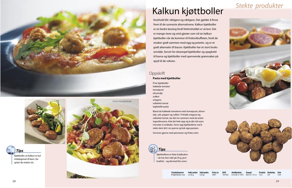 Kjøttboller har et stort bruksområde. Servér for eksempel kjøttboller og spaghetti til barna og kjøttboller med spennende grønnsaker på spyd til de voksne.