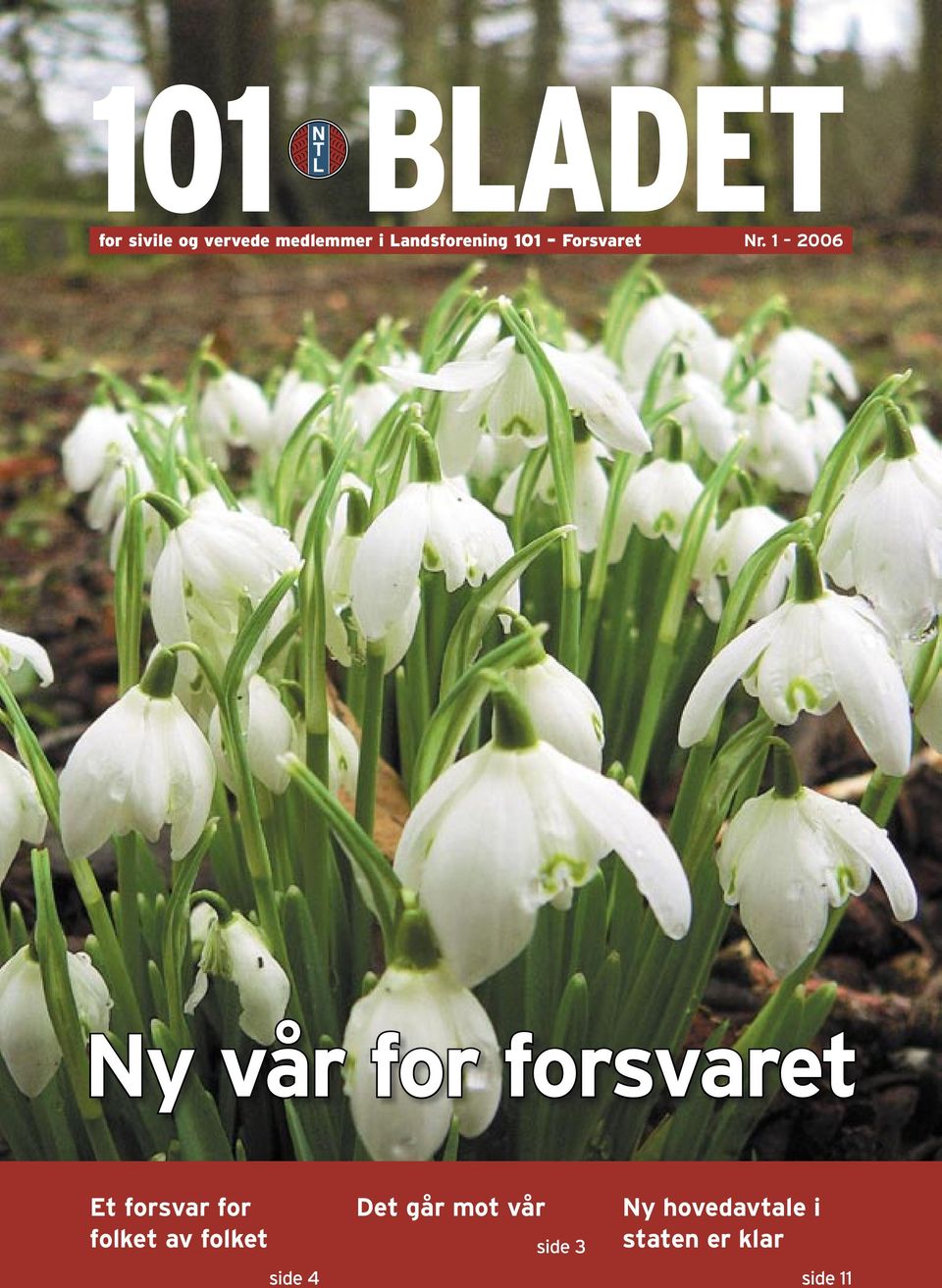 1 2006 Ny vår for forsvaret Et forsvar for folket