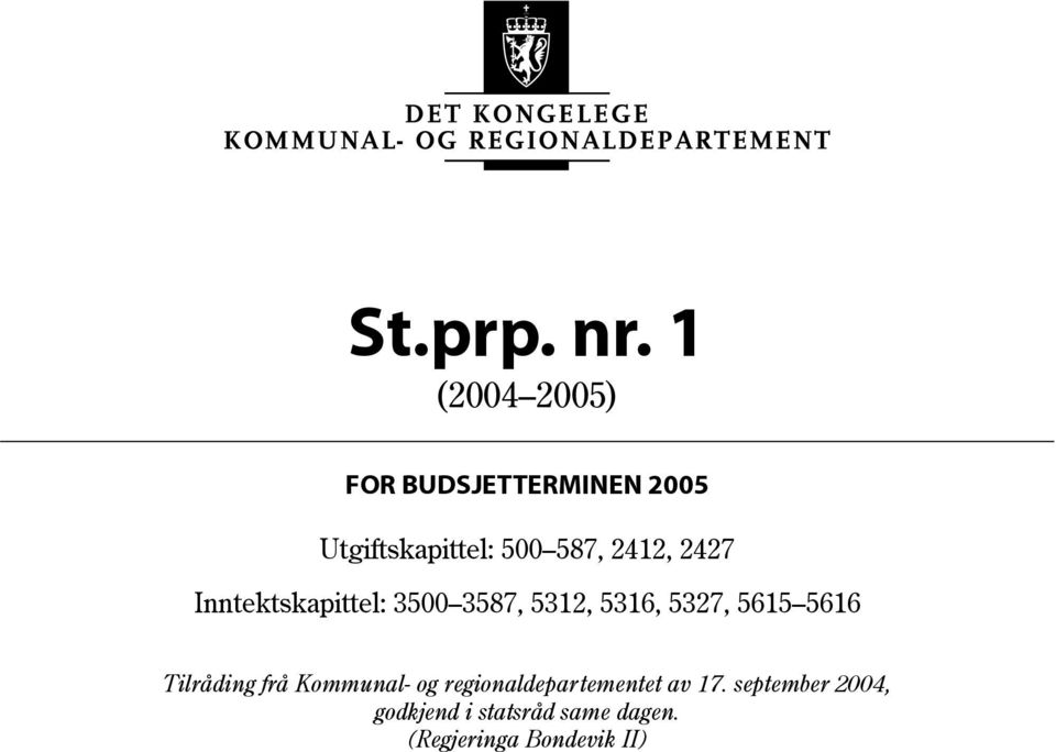 587, 2412, 2427 Inntektskapittel: 3500 3587, 5312, 5316,