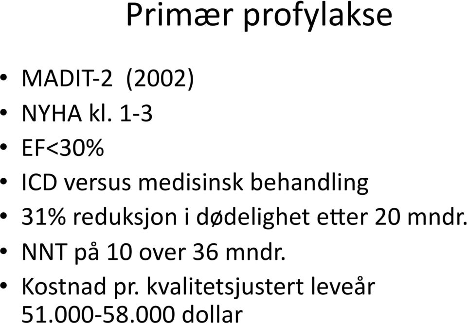 reduksjon i dødelighet efer 20 mndr.