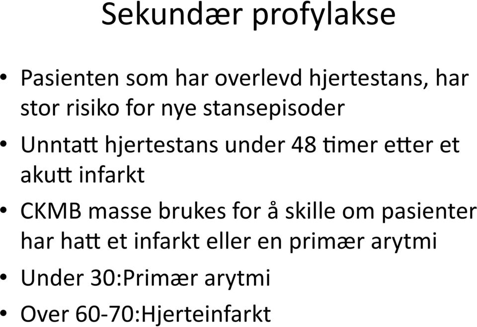 akuf infarkt CKMB masse brukes for å skille om pasienter har haf et