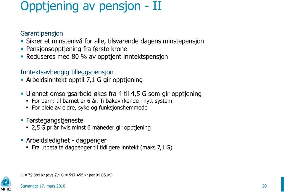 opptjening For barn: til barnet er 6 år.