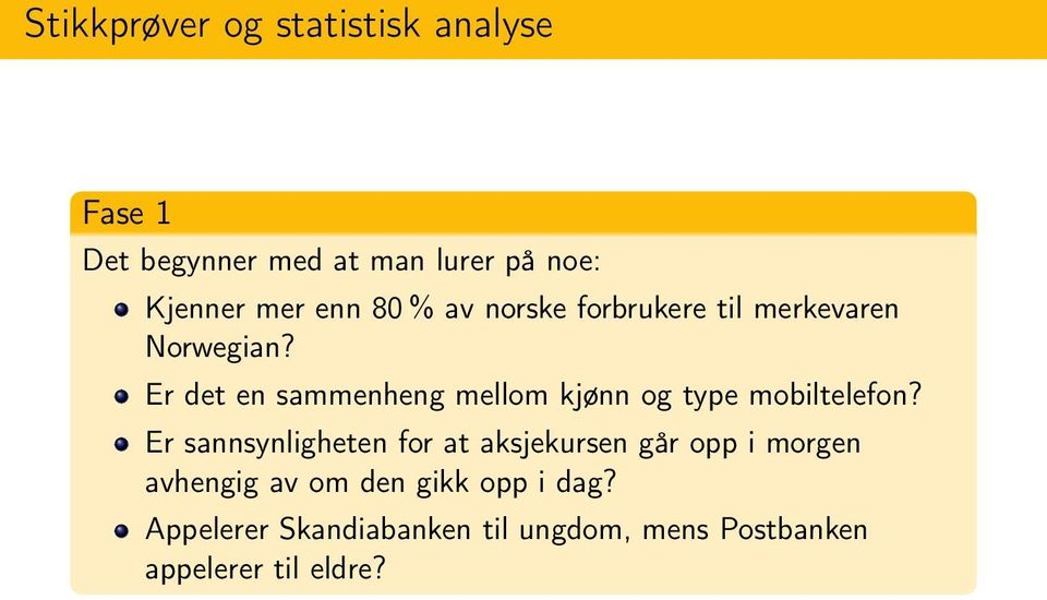 Er det en sammenheng mellom kjønn og type mobiltelefon?