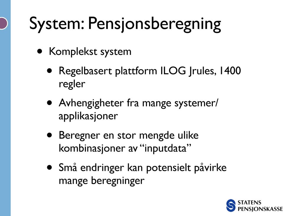 systemer/ applikasjoner Beregner en stor mengde ulike