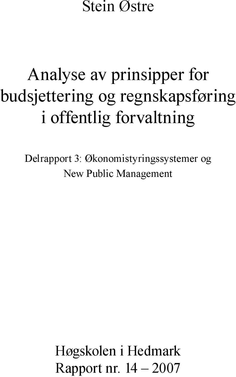 forvaltning Delrapport 3: Økonomistyringssystemer