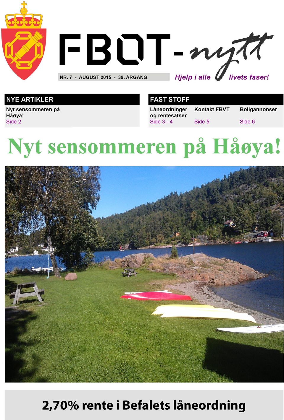 sensommeren på Håøya!