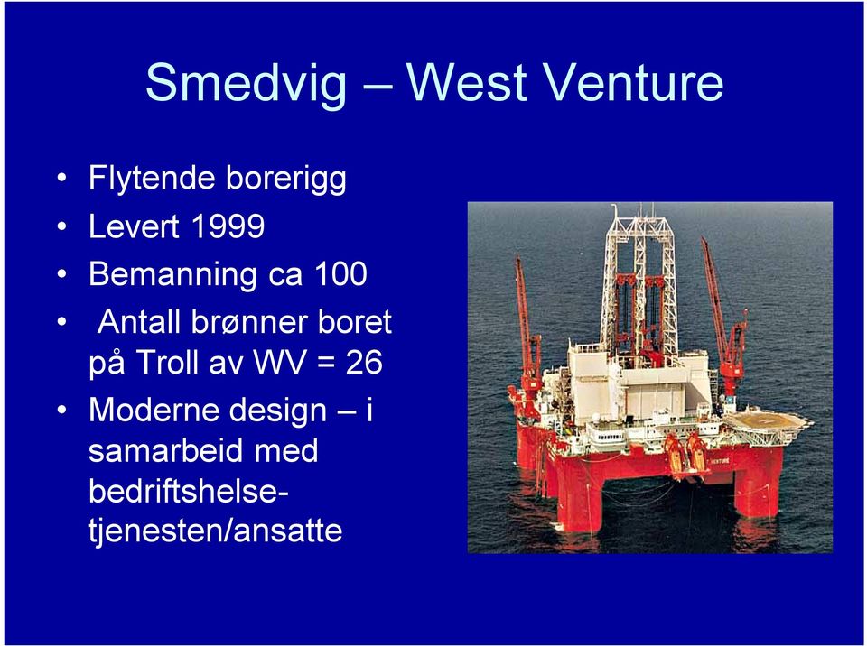 brønner boret på Troll av WV = 26 Moderne