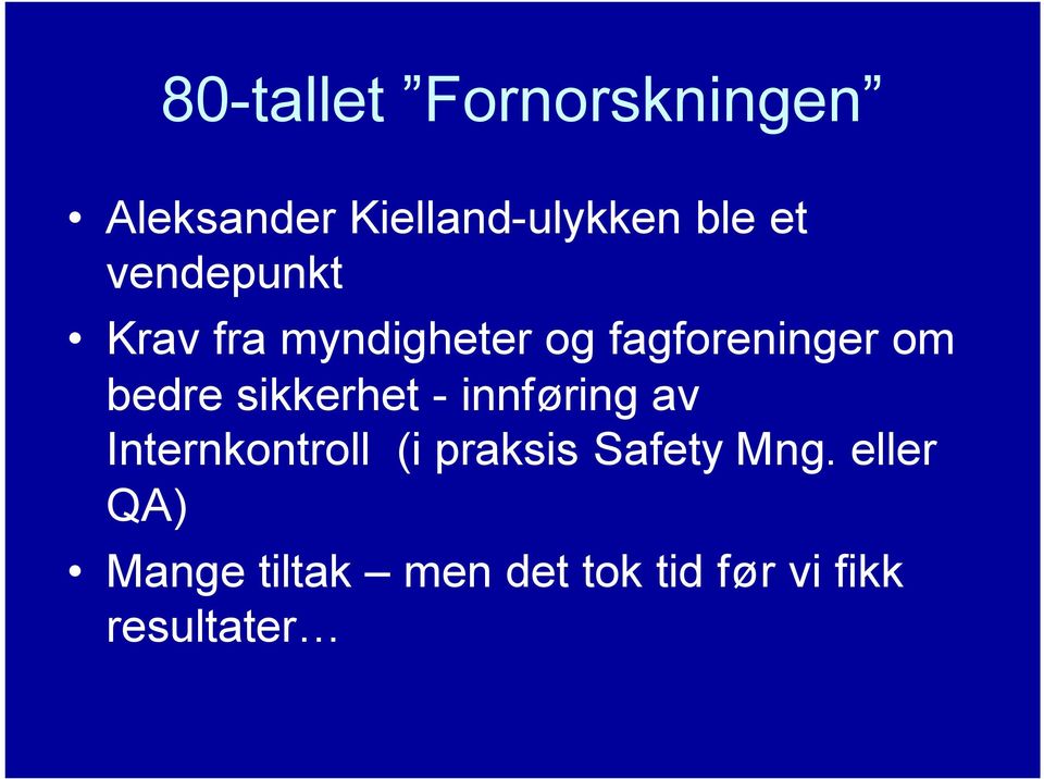 sikkerhet - innføring av Internkontroll (i praksis Safety