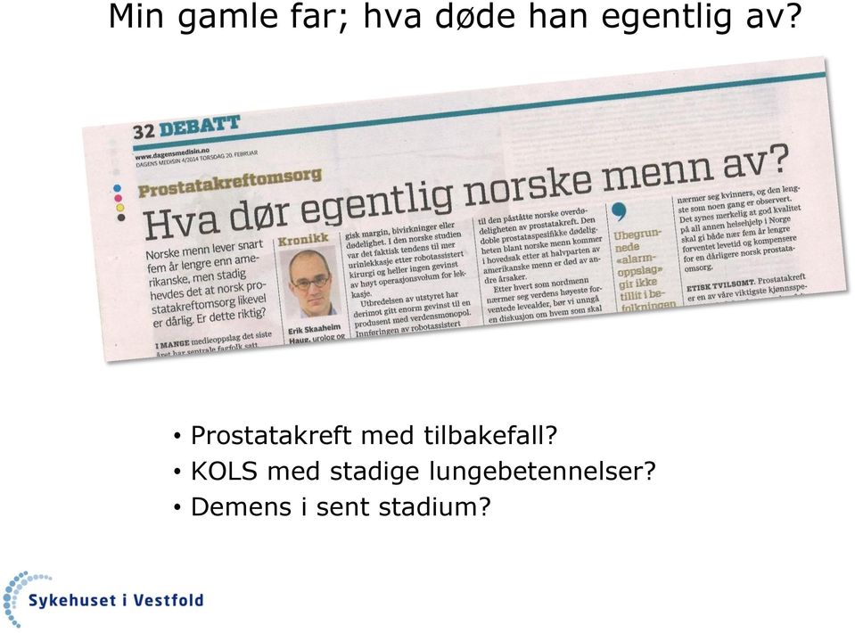 Prostatakreft med tilbakefall?