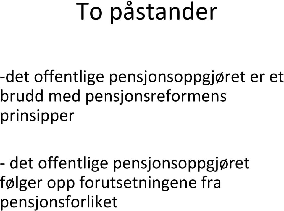 pensjonsreformens prinsipper - det