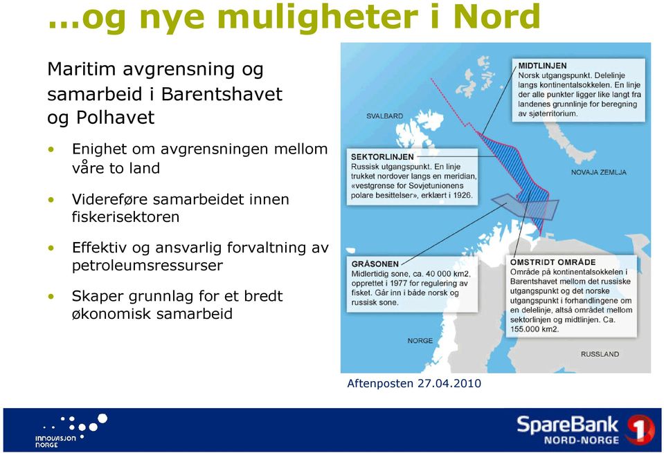 samarbeidet innen fiskerisektoren Effektiv og ansvarlig forvaltning av