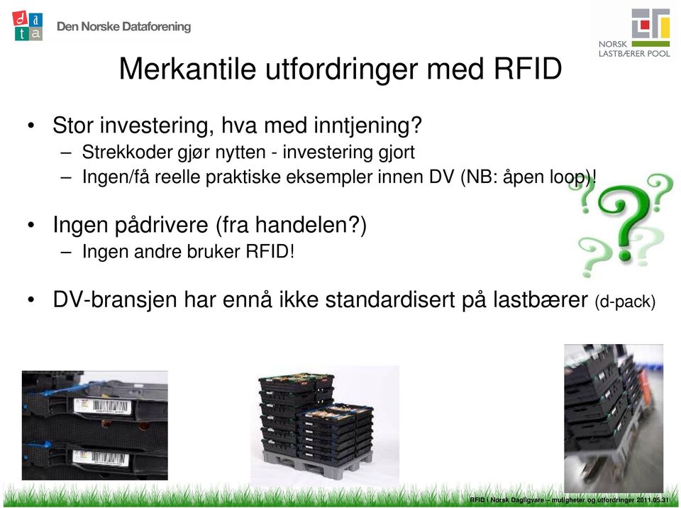 eksempler innen DV (NB: åpen loop)! Ingen pådrivere (fra handelen?