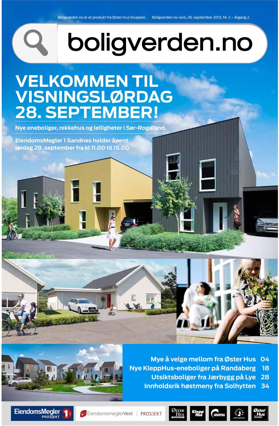 EiendomsMegler 1 Sandnes holder åpent lørdag 28. september fra kl 11.00 
