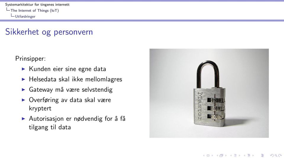 data I Helsedata skal ikke mellomlagres I Gateway ma være selvstendig I