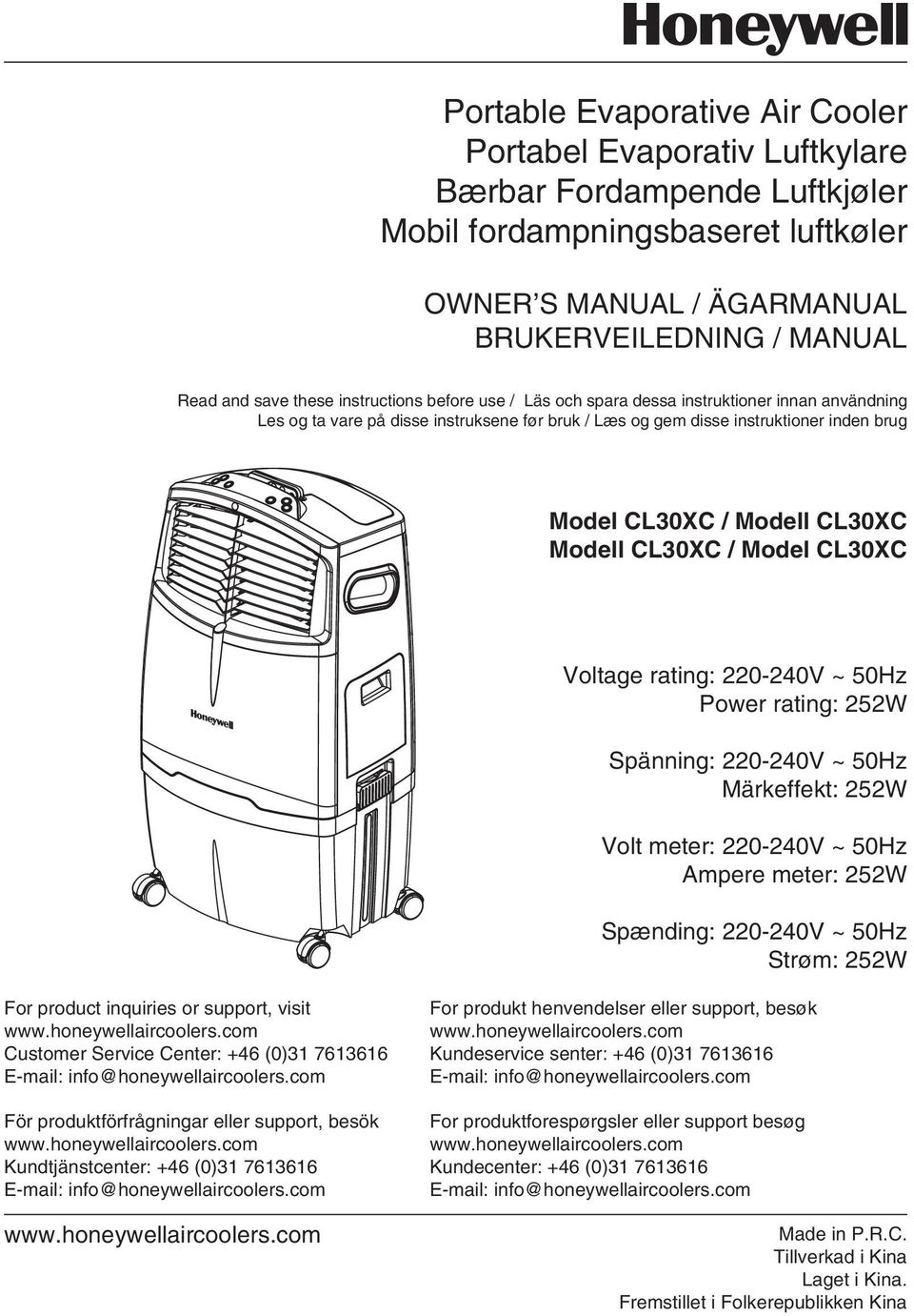 CL30XC Modell CL30XC / Model CL30XC Voltage rating: 220-240V ~ 50Hz Power rating: 252W Spänning: 220-240V ~ 50Hz Märkeffekt: 252W Volt meter: 220-240V ~ 50Hz Ampere meter: 252W Spænding: 220-240V ~