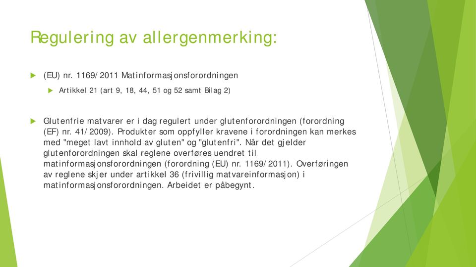 glutenforordningen (forordning (EF) nr. 41/2009).