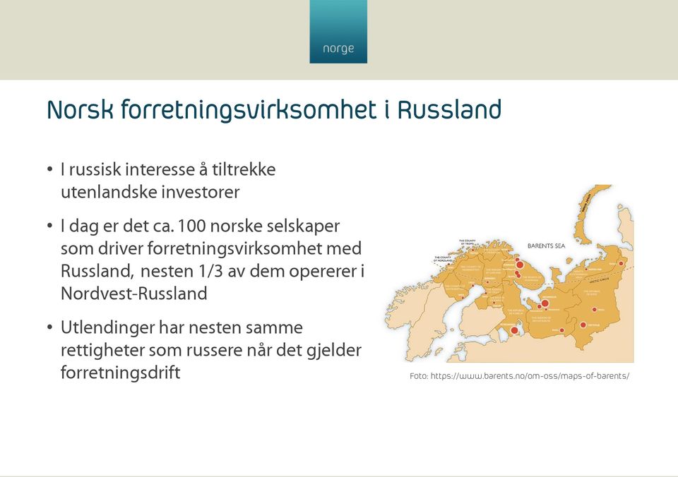 100 norske selskaper som driver forretningsvirksomhet med Russland, nesten 1/3 av dem