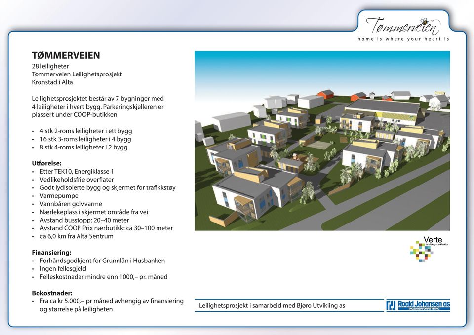 skjermet for trafikkstøy Varmepumpe Vannbåren golvvarme Nærlekeplass i skjermet område fra vei vstand busstopp: 20 40 meter vstand COOP Prix nærbutikk: ca 30 100 meter ca 6,0 km fra lta Sentrum