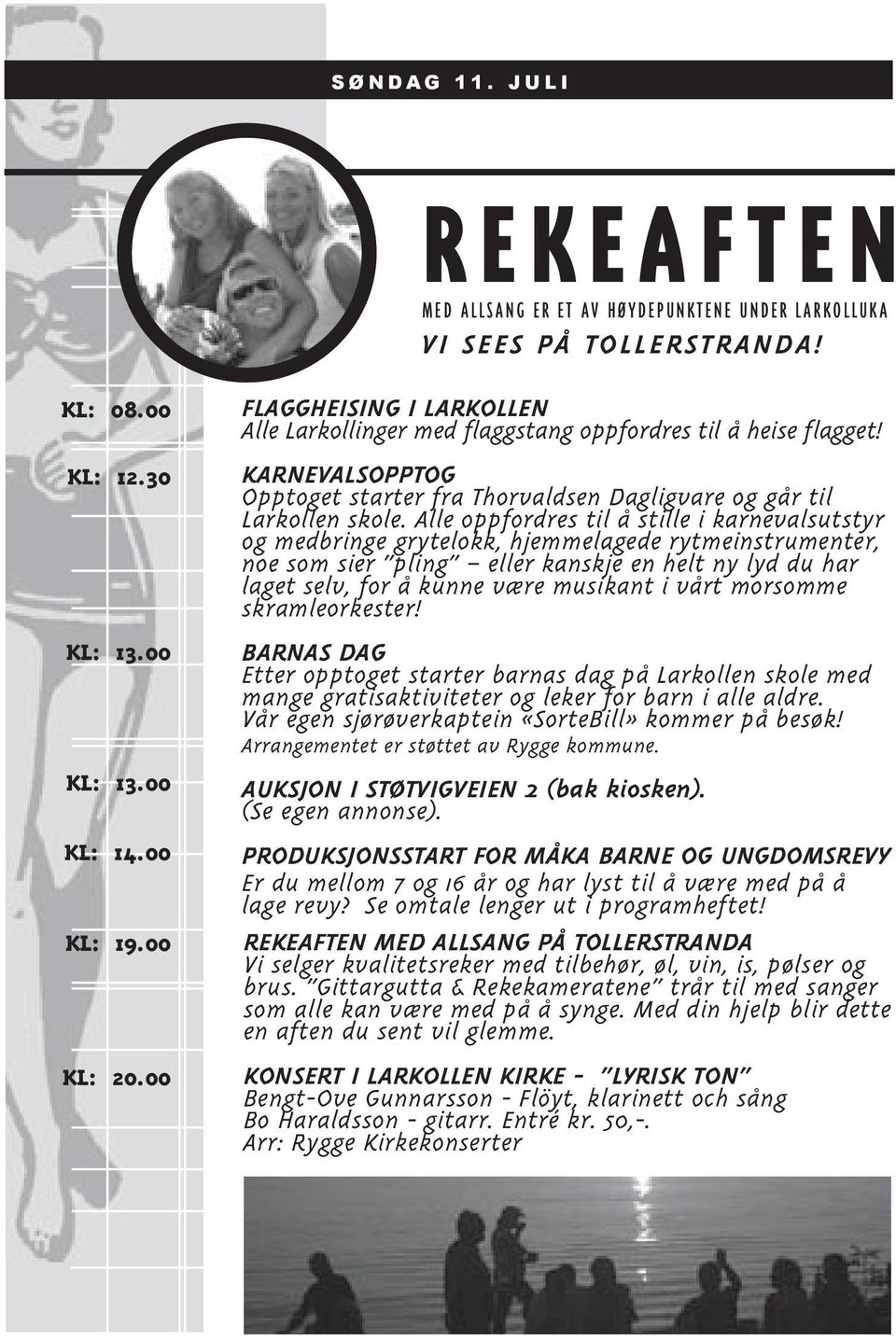 KARNEVALSOPPTOG Opptoget starter fra Thorvaldsen Dagligvare og går til Larkollen skole.