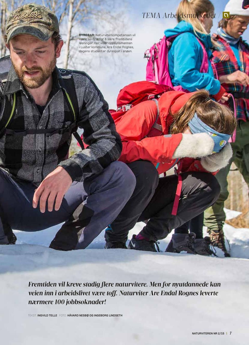 Fremtiden vil kreve stadig flere naturvitere. Men for nyutdannede kan veien inn i arbeidslivet være tøff.