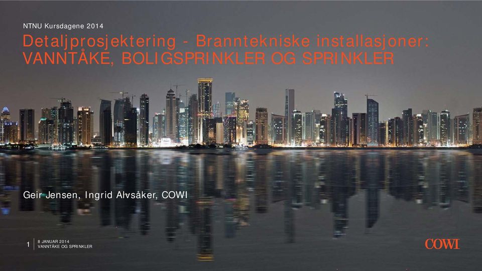 BOLIGSPRINKLER OG SPRINKLER Geir Jensen,