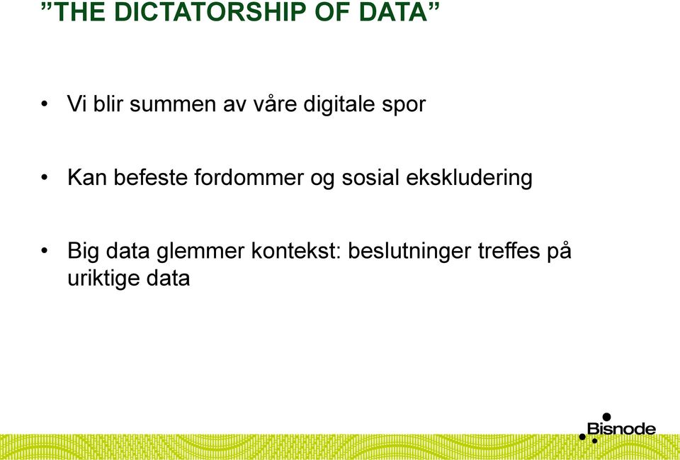 og sosial ekskludering Big data glemmer