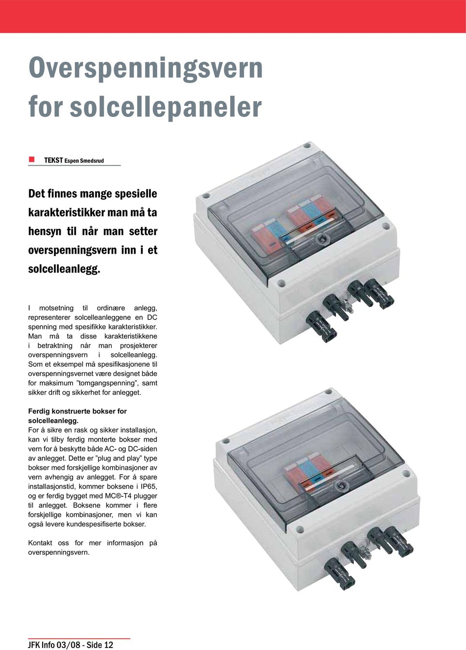 Man må ta disse karakteristikkene i betraktning når man prosjekterer overspenningsvern i solcelleanlegg.