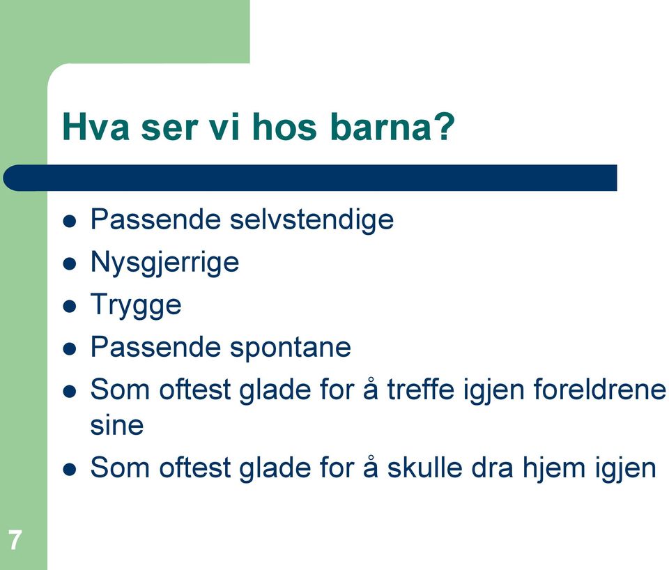 Passende spontane Som oftest glade for å