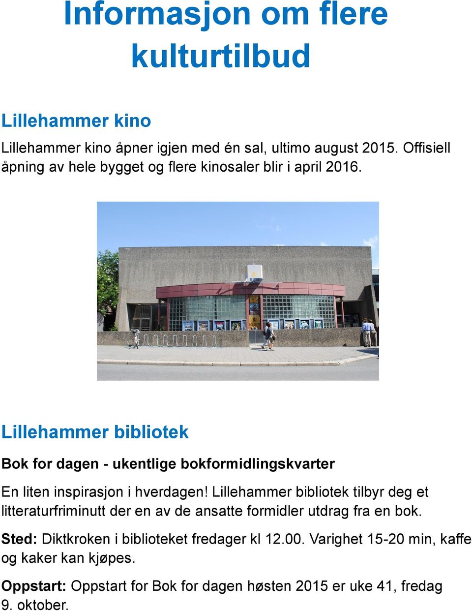 Lillehammer bibliotek Bok for dagen - ukentlige bokformidlingskvarter En liten inspirasjon i hverdagen!