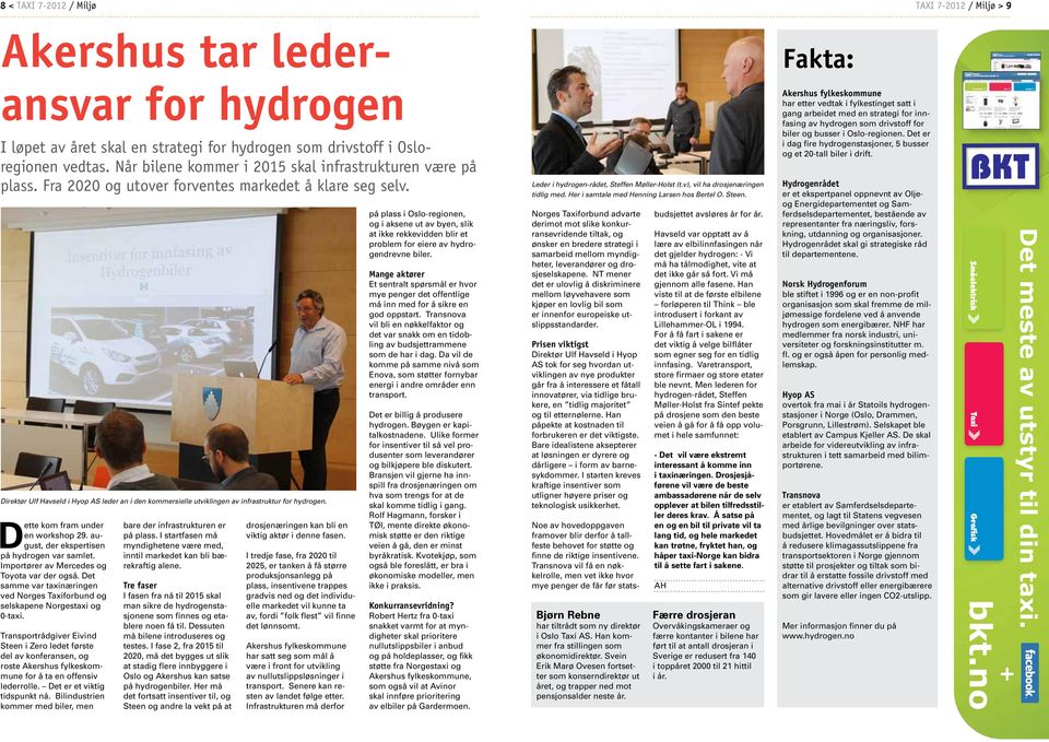 Direktør Ulf Havseld i Hyop AS leder an i den kommersielle utviklingen av infrastruktur for hydrogen. Dette kom fram under en workshop 29. august, der ekspertisen på hydrogen var samlet.