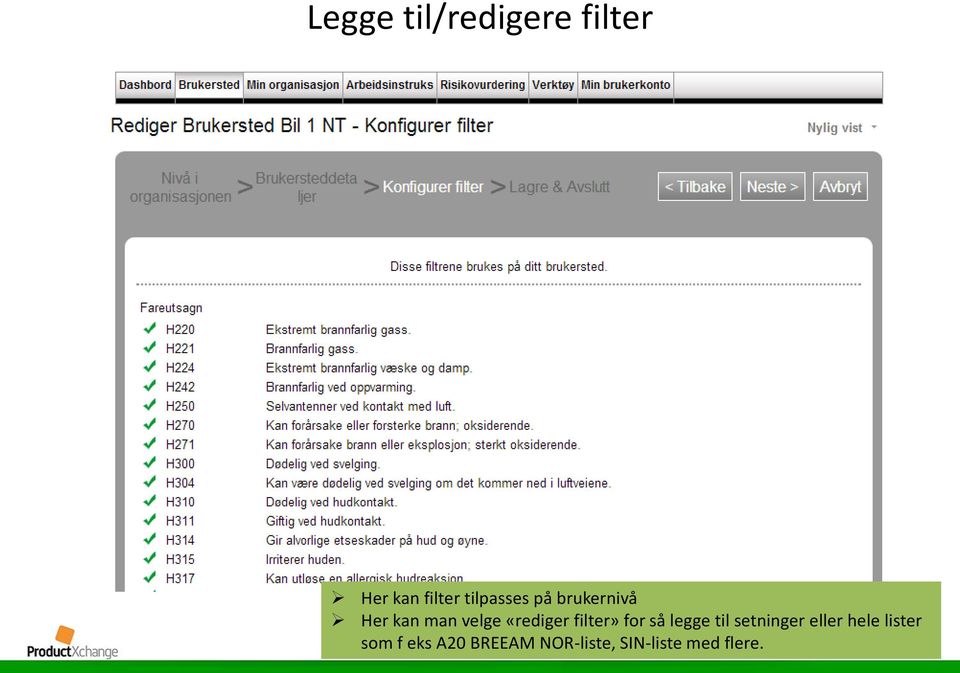 «rediger filter» for så legge til setninger eller