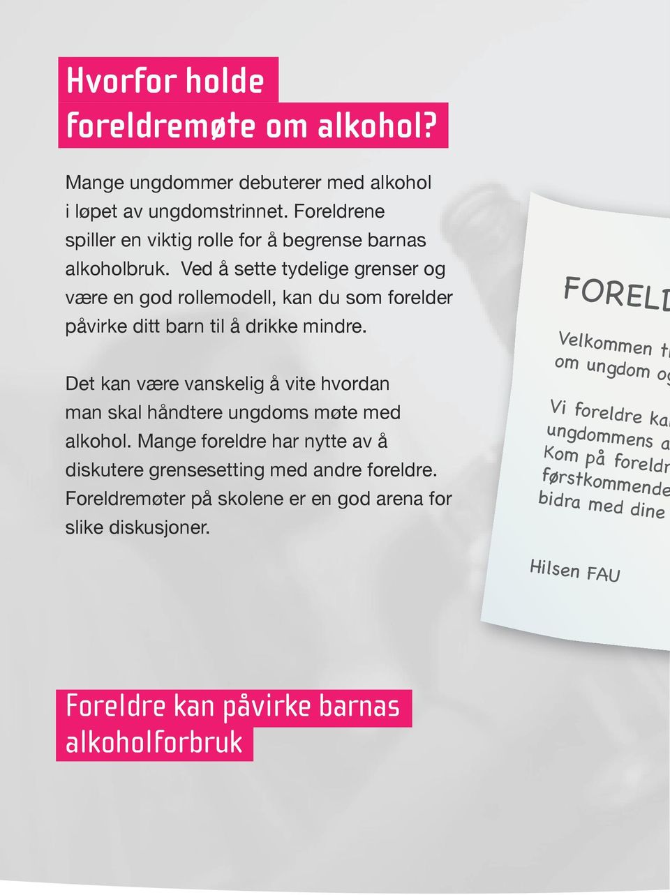 Ved å sette tydelige grenser og være en god rollemodell, kan du som forelder påvirke ditt barn til å drikke mindre.