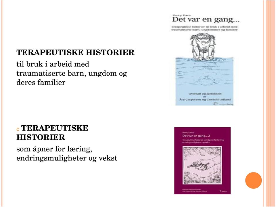 familier TERAPEUTISKE HISTORIER som