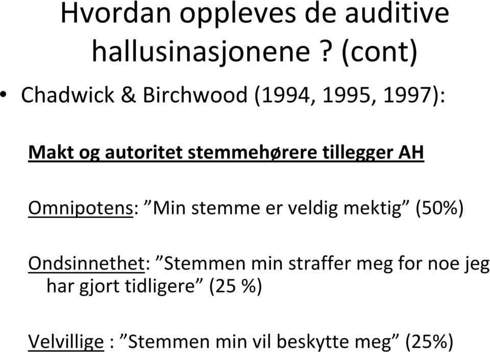 stemmehørere tillegger AH Omnipotens: Min stemme er veldig mektig (50%)