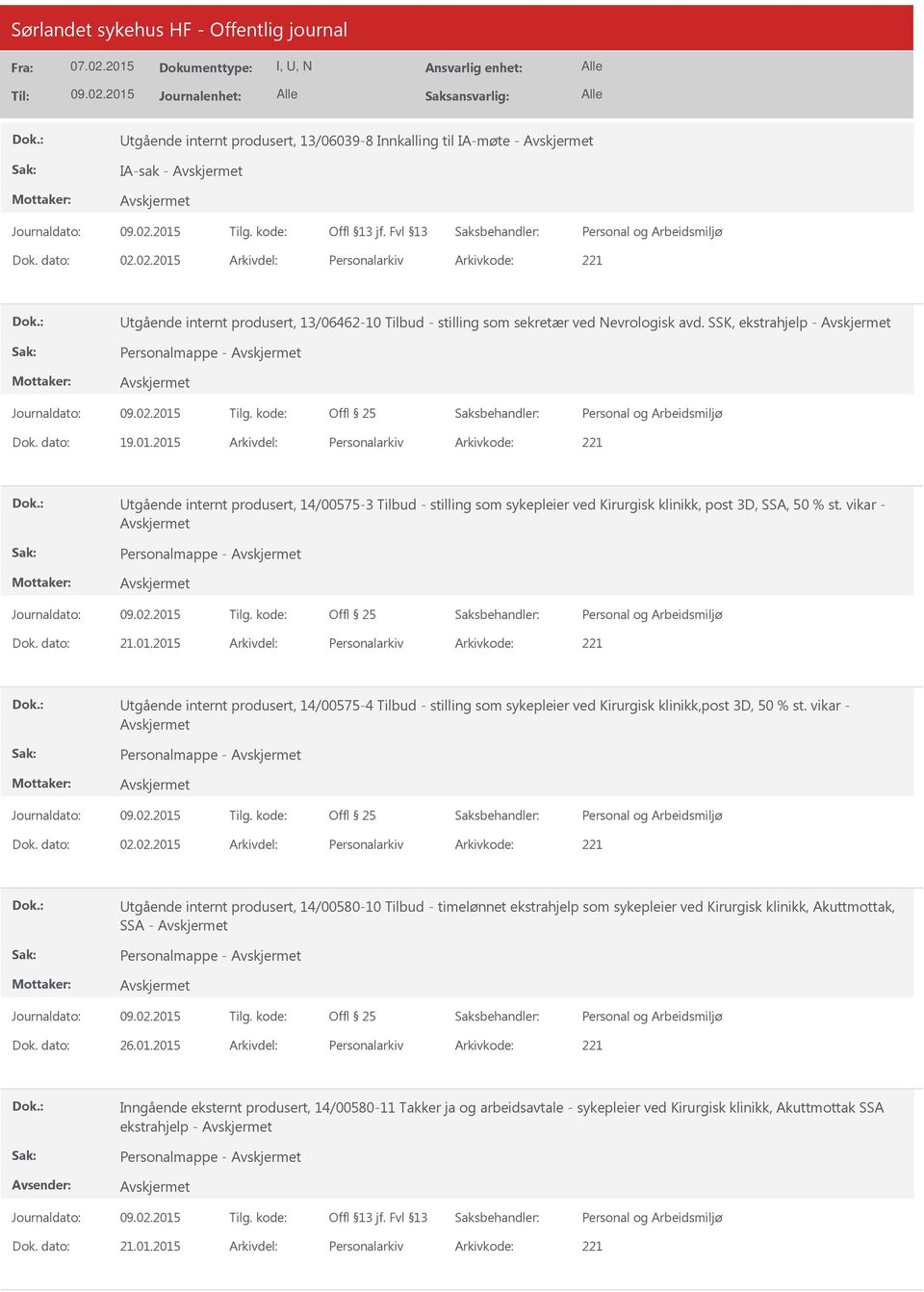 vikar - Personalmappe - 21.01.2015 Personalarkiv 221 tgående internt produsert, 14/00575-4 Tilbud - stilling som sykepleier ved Kirurgisk klinikk,post 3D, 50 % st. vikar - Personalmappe - 02.