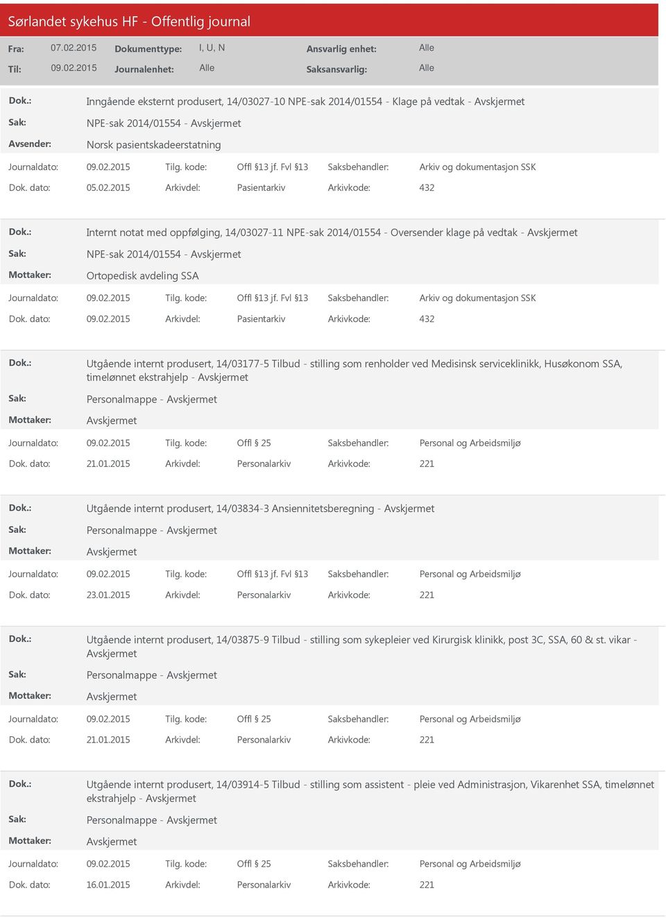 2015 Pasientarkiv 432 Internt notat med oppfølging, 14/03027-11 NPE-sak 2014/01554 - Oversender klage på vedtak - NPE-sak 2014/01554 - Ortopedisk avdeling SSA Arkiv og dokumentasjon SSK Pasientarkiv